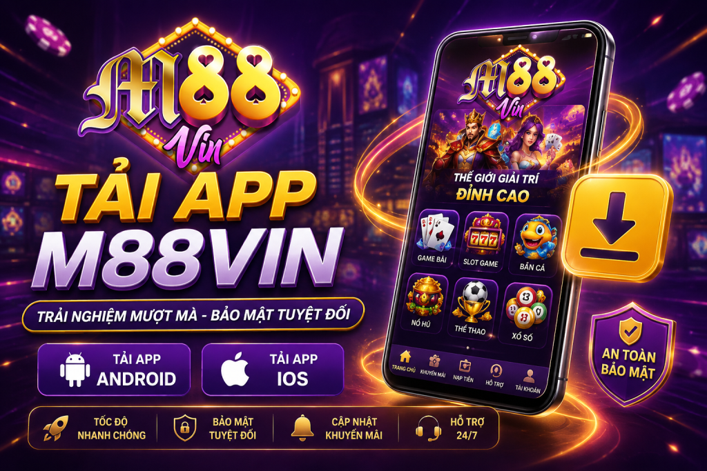 Tải App M88Vin trên điện thoại Android và iPhone